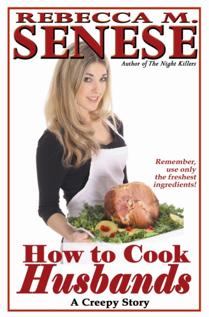 How to Cook Husbands: A Creepy Story