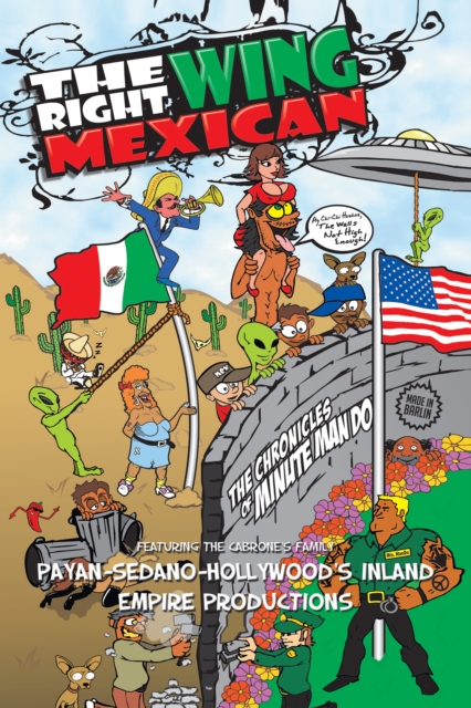 Right Wing Mexican - the Chronicles of Minutemando