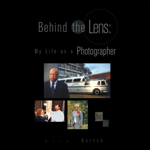 Behind the Lens: My Life as a Photographer