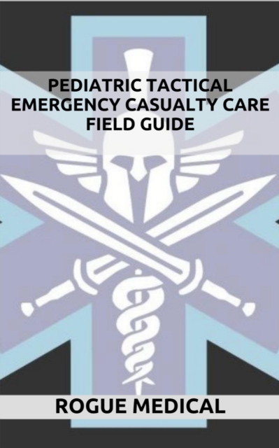 Pediatric Tactical Emergency Casualty Care