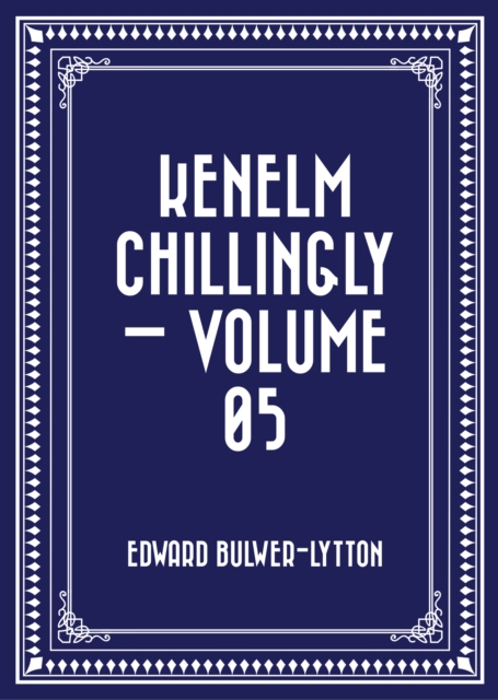Kenelm Chillingly - Volume 05