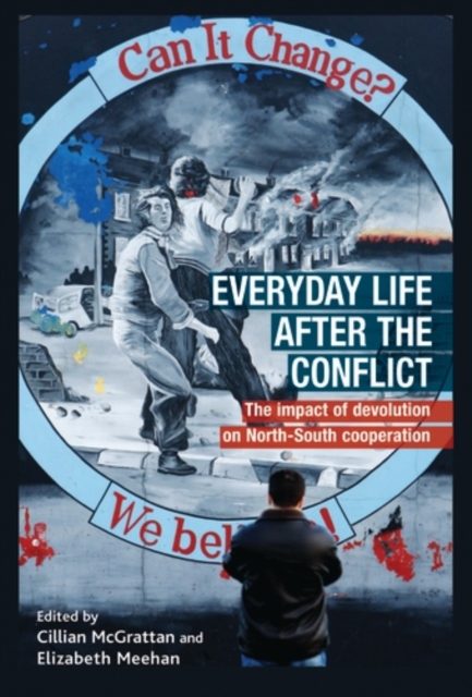 Everyday life after the Irish conflict