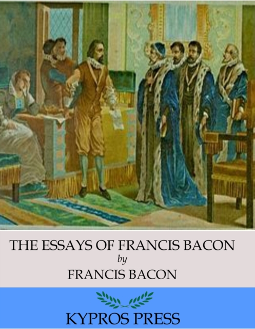 Essays of Francis Bacon