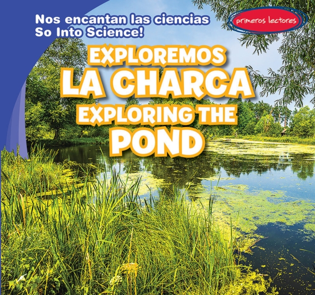 Exploremos la charca / Exploring the Pond