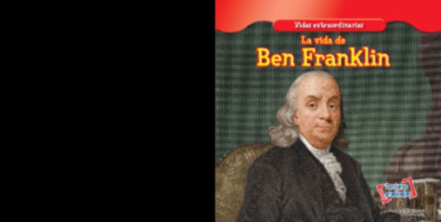 La vida de Benjamín Franklin (The Life of Ben Franklin)