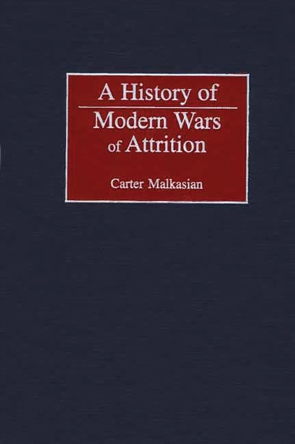 History of Modern Wars of Attrition