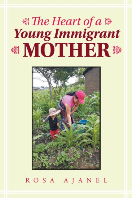 Heart of a Young Immigrant Mother