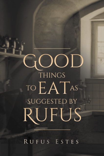Good Things to Eat As Suggested by Rufus