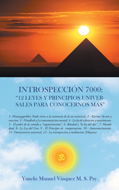 Introspeccion 7000: "e;12 leyes y principios universales para conocernos mas"e;