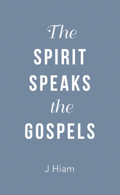Spirit Speaks the Gospels