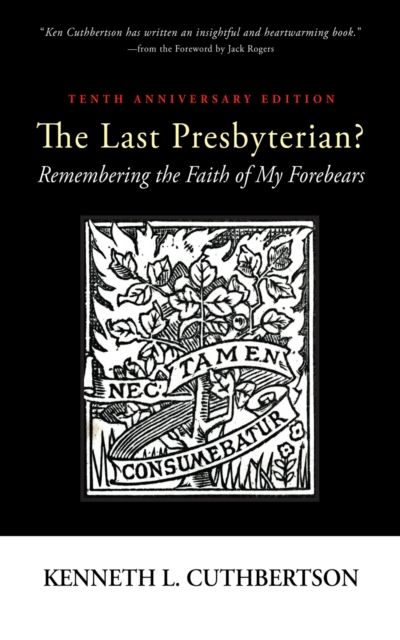 Last Presbyterian? Tenth Anniversary Edition