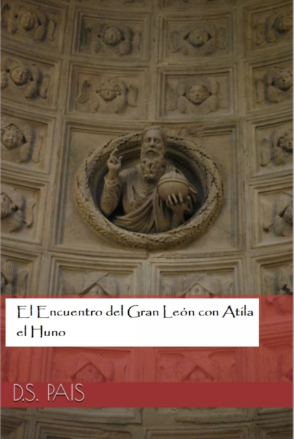 El Encuentro del Gran León con Atila el Huno