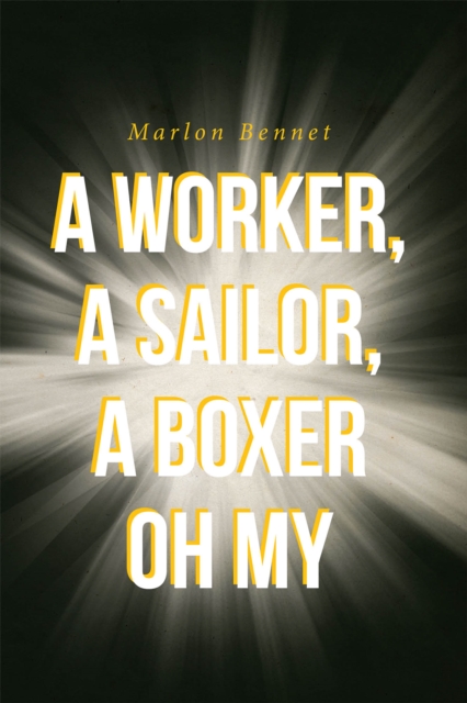 Worker, A Sailore, A Boxer Oh My