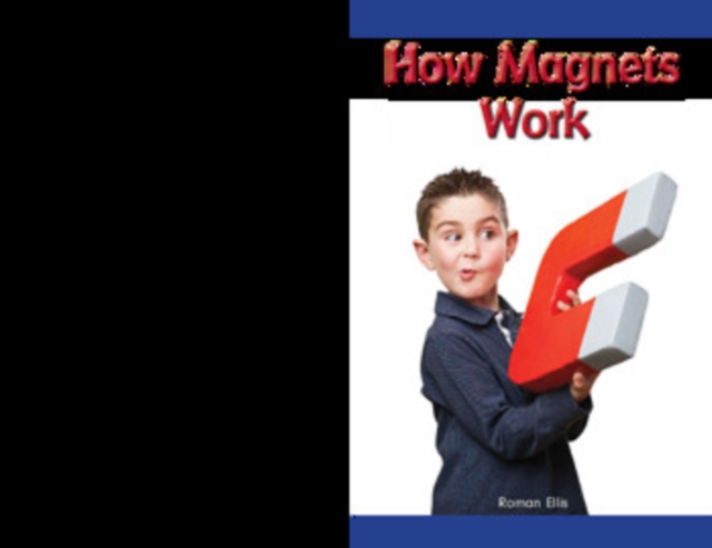 How Magnets Work