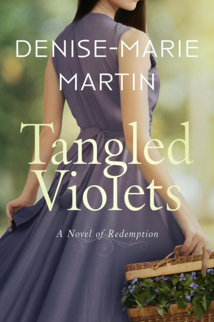 Tangled Violets:  A Novel of Redemption