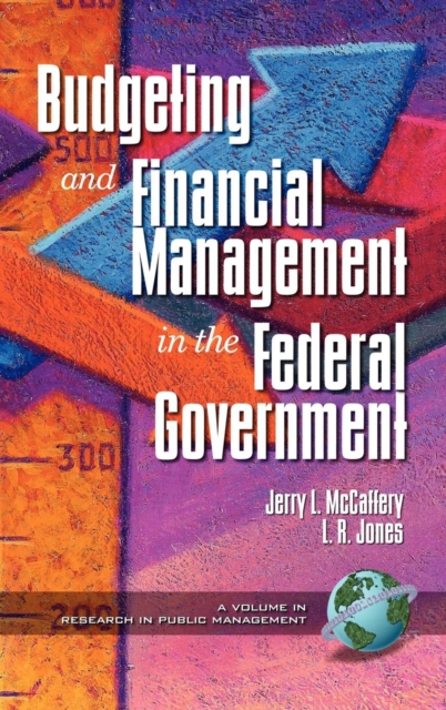 Public Budgeting and Financial Management in the Federal Government