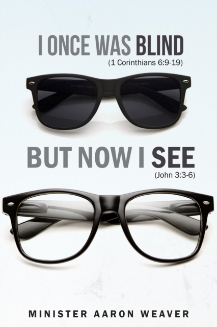 I Once Was Blind, But Now I See