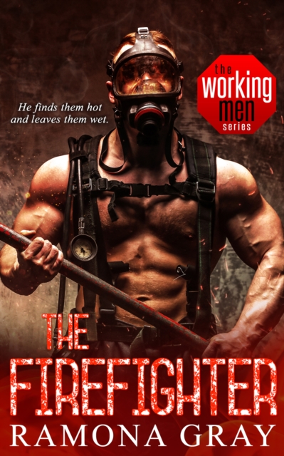 Firefighter (Book Seven, Working Men)