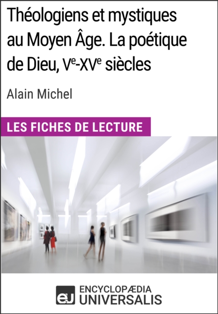 Theologiens et mystiques au Moyen Age. La poetique de Dieu, Ve-XVe siecles d'Alain Michel