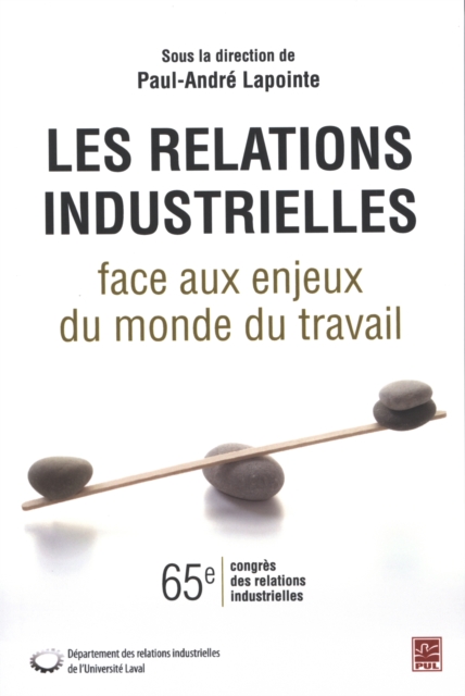 Les relations industrielles face aux enjeux du monde du...