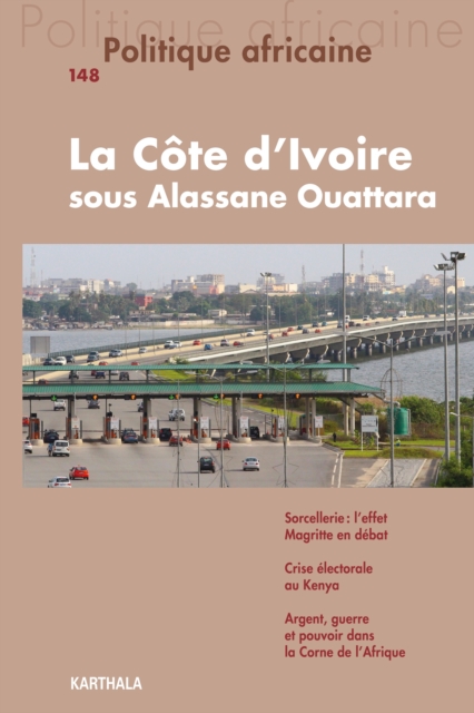 Politique africaine N°148 : La Côte d'Ivoire sous Alassane Ouattara
