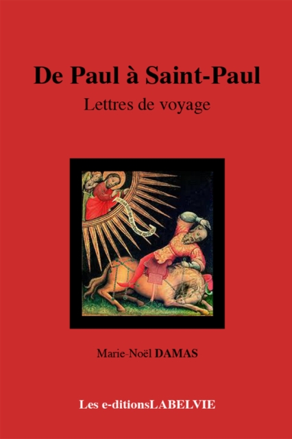 De Paul a Saint Paul: Lettres de voyages