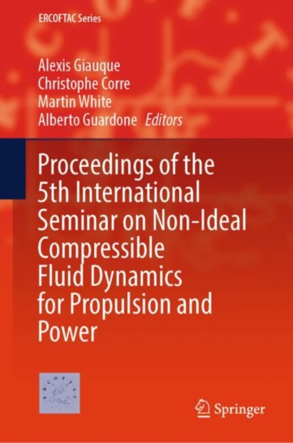 Proceedings of the 5th International Seminar on Non-Ideal Compressible Fluid Dynamics for Propulsion and Power