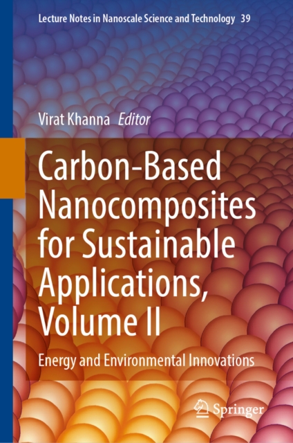 Carbon-Based Nanocomposites for Sustainable Applications, Volume II