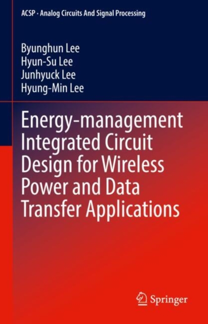 Energy-management Integrated Circuit Design for Wireless Power and Data Transfer Applications
