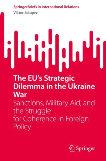 EU's Strategic Dilemma in the Ukraine War