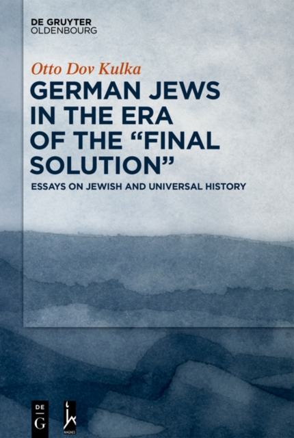 German Jews in the Era of the &quote;Final Solution&quote;