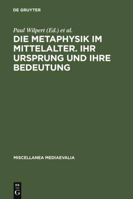 Die Metaphysik im Mittelalter. Ihr Ursprung und ihre Bedeutung