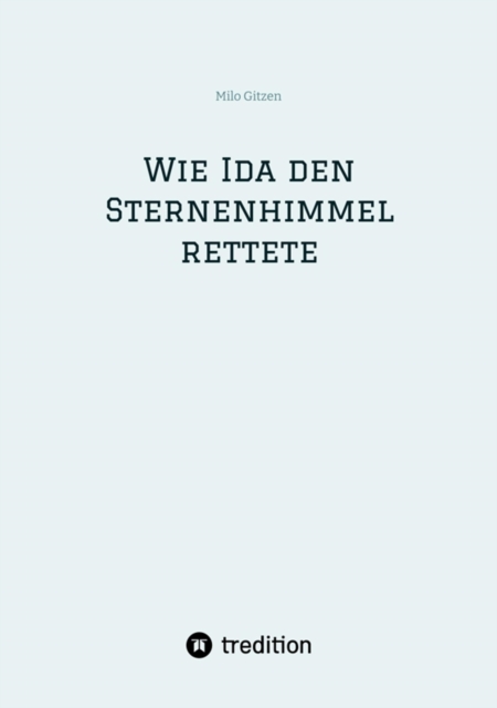 Wie Ida den Sternenhimmel rettete