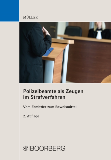 Polizeibeamte als Zeugen im Strafverfahren