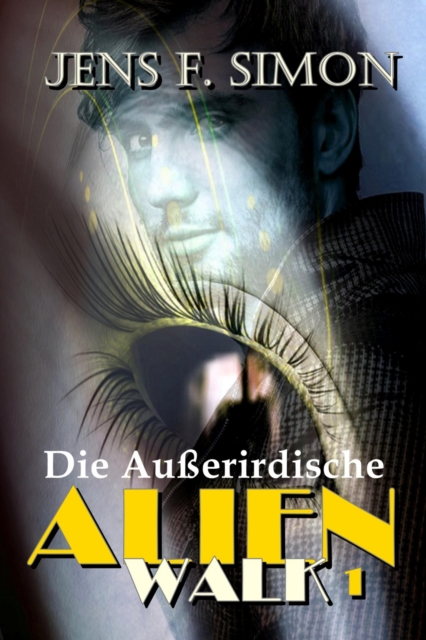 Die Auerirdische (AlienWalk 1)