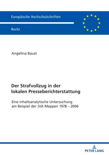 Der Strafvollzug in der lokalen Presseberichterstattung