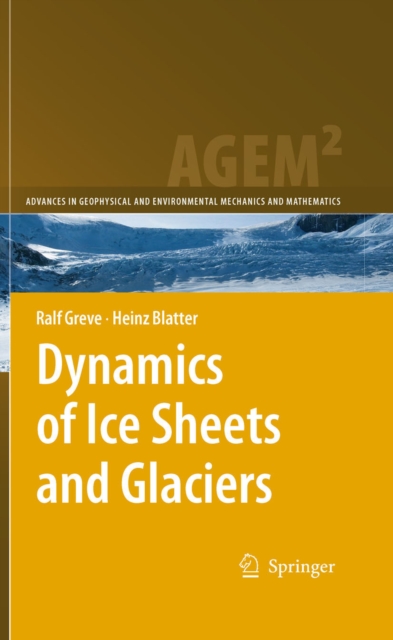 Dynamics of Ice Sheets and Glaciers