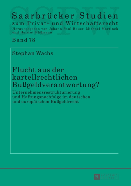 Flucht aus der kartellrechtlichen Bußgeldverantwortung?