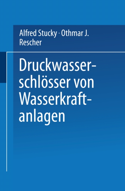 Druckwasserschlösser von Wasserkraftanlagen