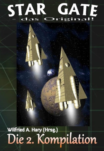 STAR GATE - das Original: Die 2. Kompilation