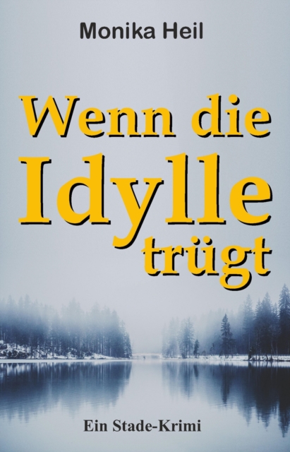 Wenn die Idylle trügt