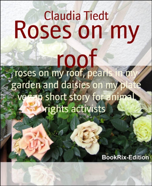 Roses on my roof