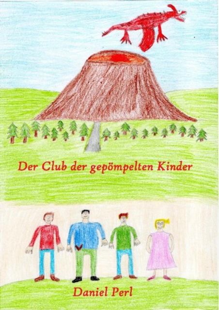 Der Club der gepömpelten Kinder  -  Ein Drachen Märchen Abenteuer Kinderbuch