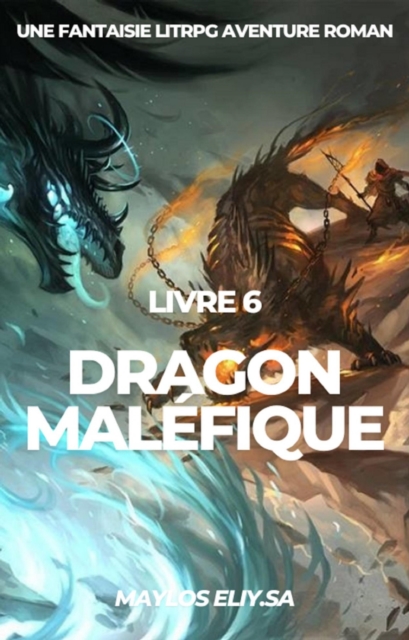 Dragon Maléfique:Une Fantaisie LitRPG Aventure Roman(Livre 6)