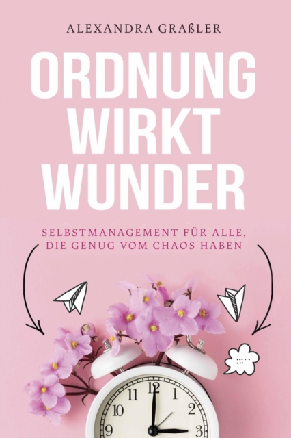 Ordnung wirkt Wunder