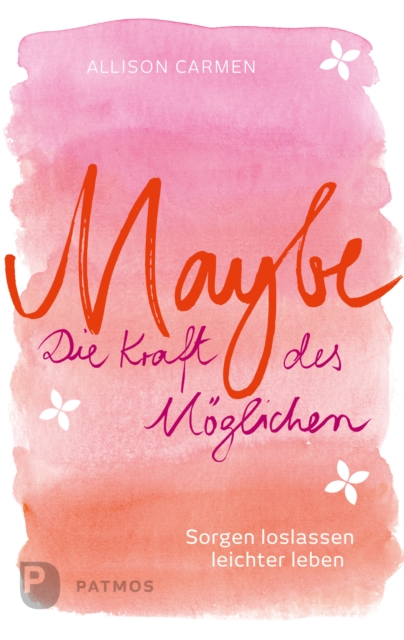Maybe - die Kraft des Möglichen