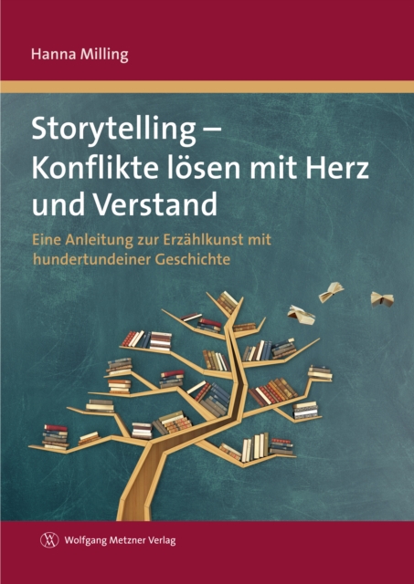 Storytelling - Konflikte lösen mit Herz und Verstand