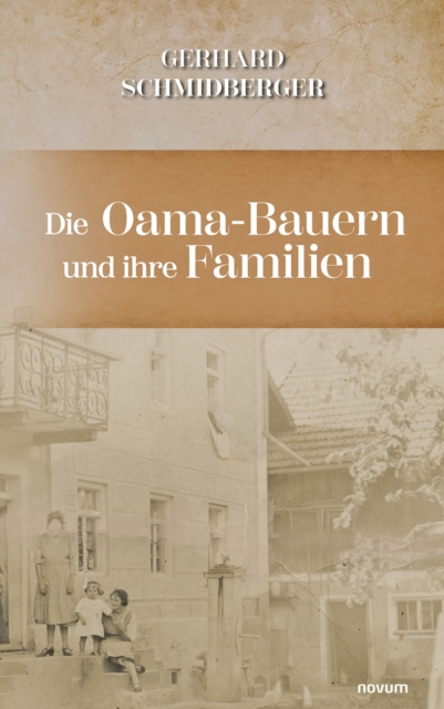 Die Oama-Bauern und ihre Familien