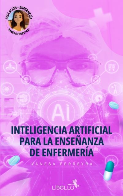 Inteligencia Artificial para la enseñanza en enfermería