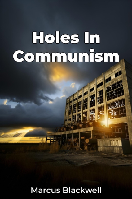 Holes In Communism